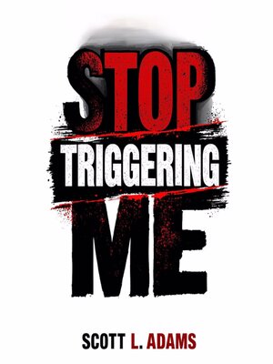cover image of Stop Triggering Me